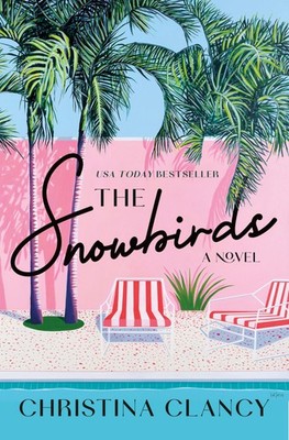 The Snowbirds: A Novel