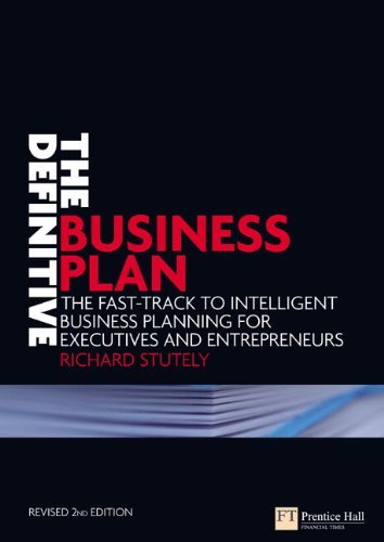 The Definitive Business Plan: The fast track to intelligent busi