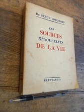 The Renewed Sources Of Life Dr Serge Voronoff