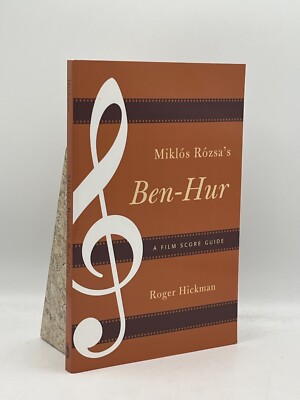 Miklos Rozsa s Ben-Hur Roger Hickman Paperback Scarecrow Press 2009 Film Music