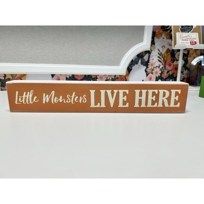 Little Monsters Live Here Halloween Tabletop Decorative Sign 15 x 2.5  Orange