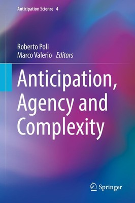 Anticipation, Agency and Complexity Marco Valerio