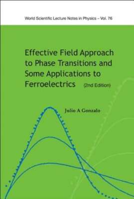 Effective Field Approach to Phase Transitions and Some Applications to: Used