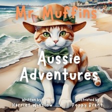 Mr. Muffins' Aussie Adventure: A Rhyming Picture Book for Kids 6-8 - Join a