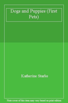 Dogs and Puppies (First Pets),Katherine Starke- 9780746029763
