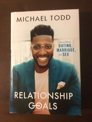 Relationship Goals by Michael Todd, SIGNED 1st Edition / 1st Printing ...