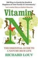 Vitamin N | The Essential Guide To A Nature-Rich Life | Richard Louv | Buch