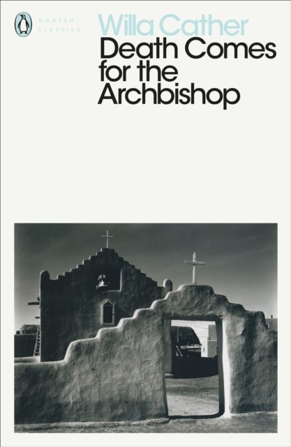 Death Comes For The Archbishop Willa Cather - Image 2