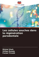 Mishal Shah (U. A.) | Les Cellules Souches Dans La RéGéNéRation Parodontale