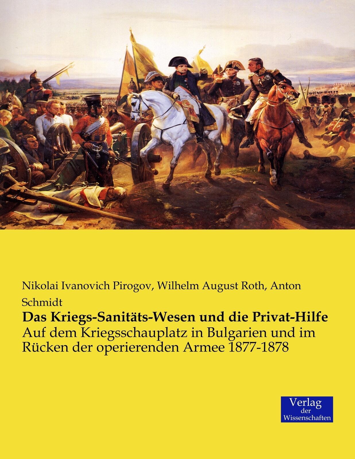 Thumbnail - Das Kriegs-sanitäts-wesen Und Die Privat-hilfe | Pirogov (u. A.) |