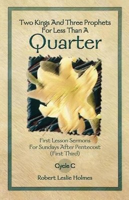 Two Kings and Three Prophets for Less Than a Quarter: First Lesson Sermons for S