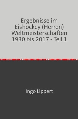 Ingo Lippert | Sportstatistik / Ergebnisse im Eishockey (Herren)...