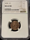 1874 INDIAN CENT - NGC MS-62 RB Vibrant RED BROWN GEM !!!!!