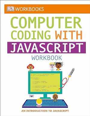 DK Workbooks: Computer Coding with JavaScript Workbook - Paperback, by DK - Good