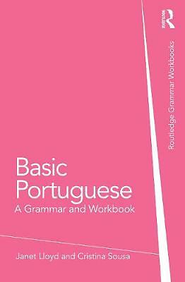 Basic Portuguese: A Grammar and Workbook by Cristina Sousa (Paperback, 2014)
