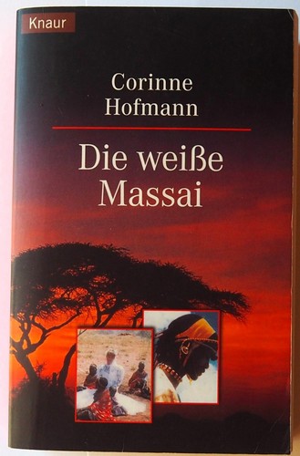 Die weiße Massai von Corinne Hofmann Knaur Verlag Taschenbuch 2000