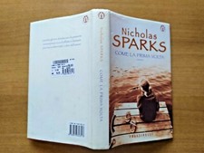 NICHOLAS SPARKS: "COME LA PRIMA VOLTA"  MONDADORI 2004
