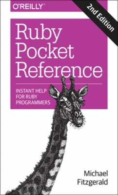 Ruby Pocket Reference: Instant Help for Ruby Programmers by Michael Fitzgerald