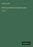 Charles Lamb | The Prose Works Of Charles Lamb | Buch | Englisch (2025)