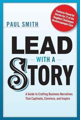 Lead with a Story Paul Smith Taschenbuch Englisch 2022 AMACOM EAN 9781400242375