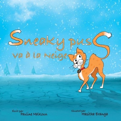 Sneaky Puss Goes to the Snow (French Edition) by Pauline Malkoun (French) Paperb
