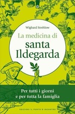 LIBRO LA MEDICINA DI SANTA ILDEGARDA - WIGHARD STREHLOW