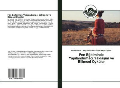 Fen E¿itiminde Yap¿land¿rmac¿ Yakla¿¿m ve Bilimsel Öyküler Hilal Co¿kun