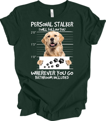 Personal Stalker Golden Retriever T-Shirt