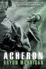 ACHERON By Bryon Morrigan **BRAND NEW**