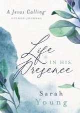 Life in His Presence: A Jesus Calling Guided Journal - Hardcover - VERY GOOD