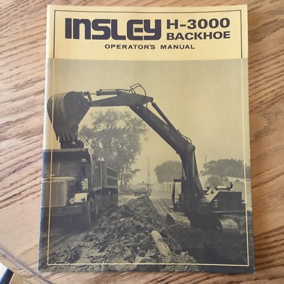 Insley H-3000 OPERATORS MANUAL HYDRAULIC EXCAVATOR MAINTENANCE OPERATION GUIDE