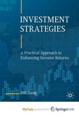 Jiang - Investment Strategies   A Practical Approach to Enhancing Inve - X555z