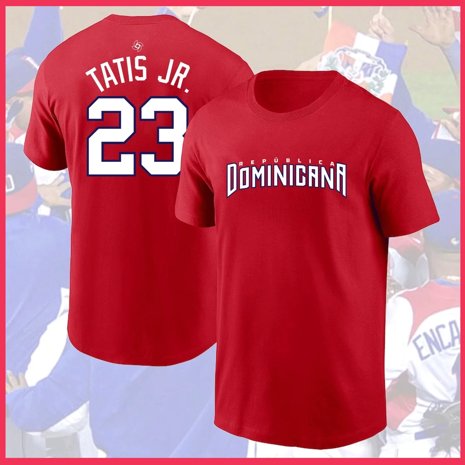 FRD #23 Tatiis Jr. Dominican Republic 2026 World Baseball Name & Number Tee