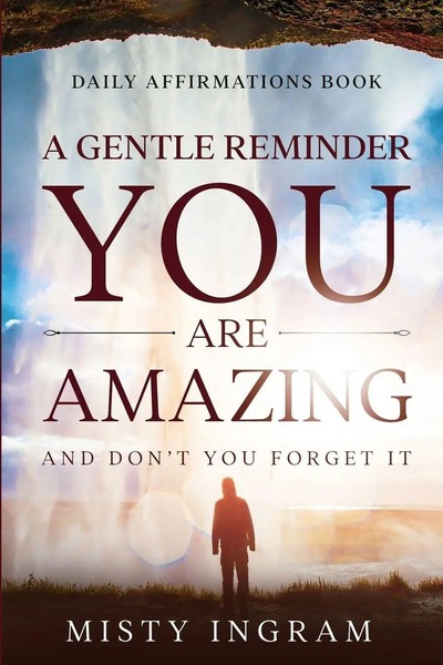 Daily Affirmations A Gentle Reminder - You Are Amazing Misty Ingram Taschenbuch-image