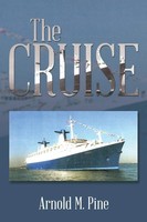Arnold M. Pine | The Cruise | Taschenbuch | Englisch (2014) | Xlibris