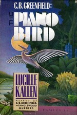 C. B. Greenfield: The Piano Bird by Lucille Kallen / 1984 Mystery Hardcover BCE