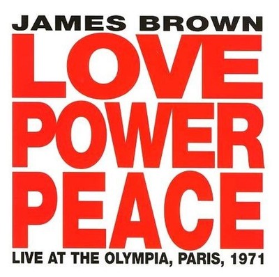 James Brown   Love Power Peace (Live At The Olympia, Paris, 1971) - CD