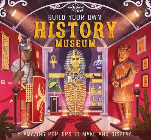 Thumbnail - Claudia Martin Lonely Planet Kids Build Your Own History Mus