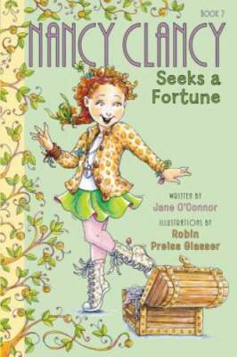 Fancy Nancy: Nancy Clancy Seeks a Fortune - Hardcover By O'Connor, Jane - GOOD