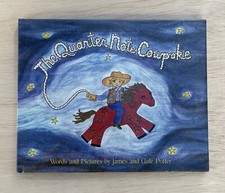 QUARTER NOTE COWPOKE Words & Pictures James and Gale Potter 1985 in Dust Jacket