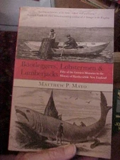 BOOTLEGGERS LOBSTERMEN LUMBERJACKS in HARDSCRABBLE NEW ENGLAND (2010