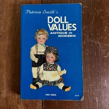 Doll Values ANTIQUE & MODERN Identification book 1979 Patricia Smith
