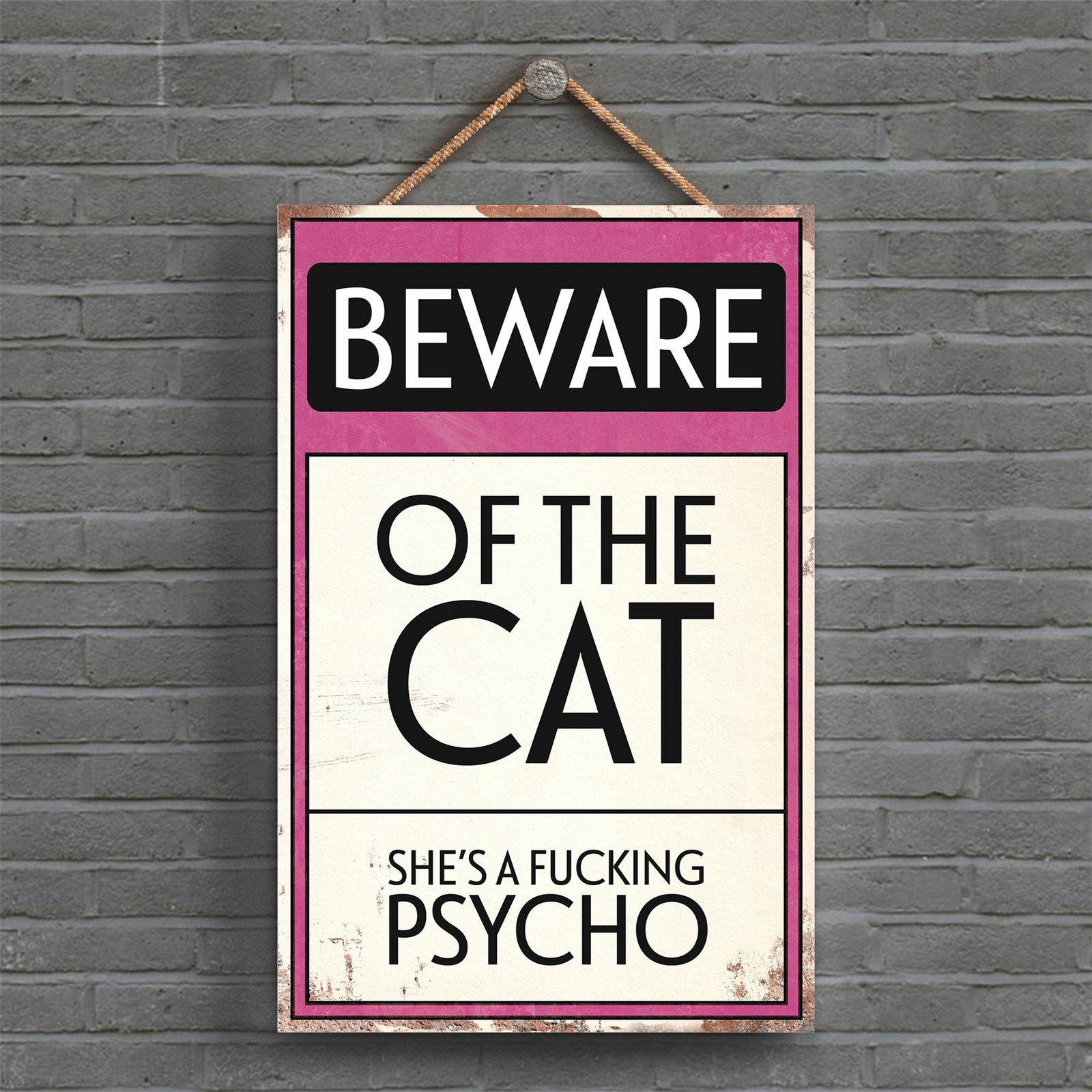 BEWARE OF THE CAT TYPOGRAPHY SIGN PRINTED ONTO A WOODEN HANGING PLAQUE