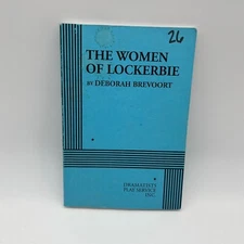 The Women of Lockerbie Play by Deborah Brevoort Dramatists Play Service