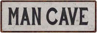 Man Cave Vintage Look Reproduction Black on White Metal Sign 106180023016