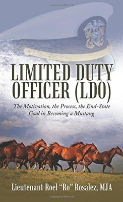 LIMITED DUTY OFFICER (LDO): THE MOTIVATION, THE PROCESS, By Lieutenant NEW
