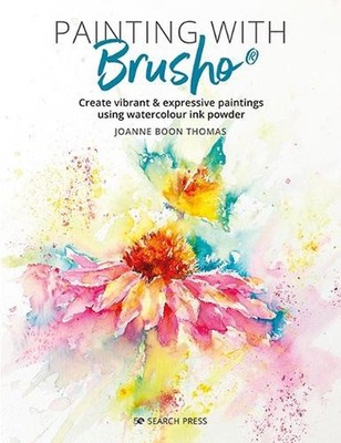 Painting with Brusho: Create Vibrant & Expressive Paintings Using Watercolour In