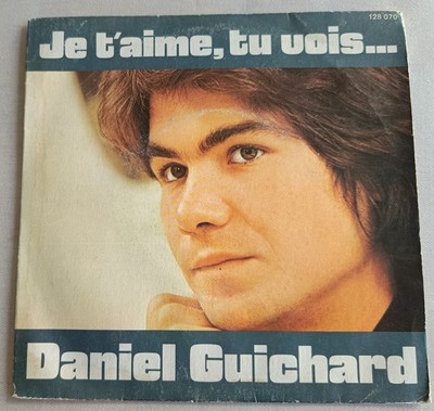 DANIEL GUICHARD - JE T'AIME, TU SEE (PLATTE 45 TURNS) - V42 -