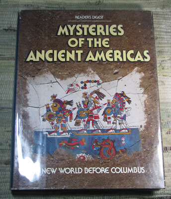 MYSTERIES OF THE ANCIENT AMERICAS by Reader's Digest Association 1986 Hardcover