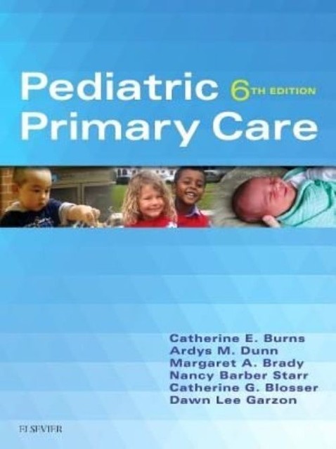 Pediatric Primary Care by Catherine E. Burns, Margaret A. Brady, Catherine G....